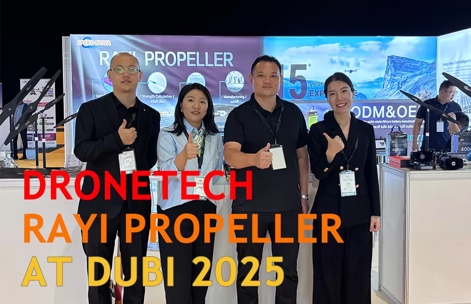 RAYI propellers at DRONETECH DUBAI 2025 RAYI propellers at DRONETECH DUBAI 2025